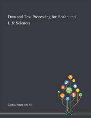 Couto, F: Data and Text Processing for Health and Life Scien