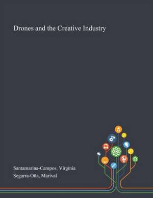 Santamarina-Campos, V: Drones and the Creative Industry