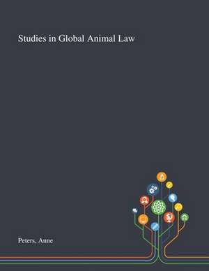 Peters, A: Studies in Global Animal Law