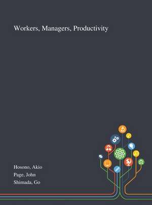 Workers, Managers, Productivity de Akio Hosono