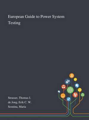 European Guide to Power System Testing de Thomas I Strasser