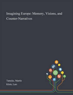 Imagining Europe de Martin Tamcke