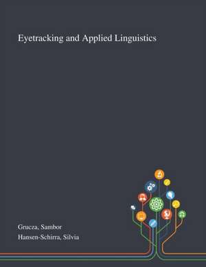 Eyetracking and Applied Linguistics de Sambor Grucza