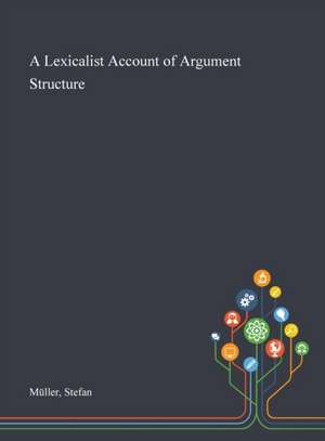 Müller, S: Lexicalist Account of Argument Structure de Stefan Muller