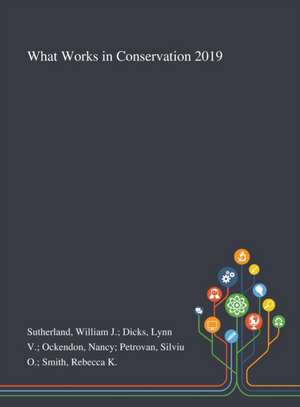 Sutherland, W: What Works in Conservation 2019