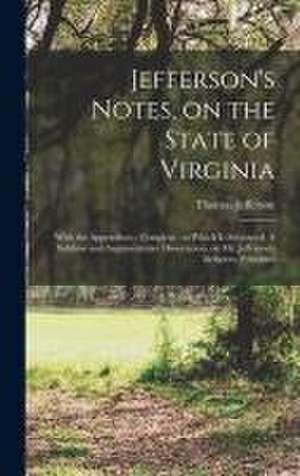 Jefferson's Notes, on the State of Virginia de Thomas 1743-1826 Jefferson