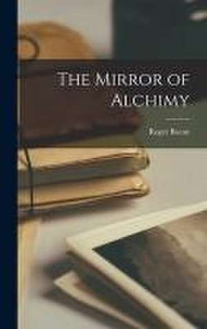 The Mirror of Alchimy de Roger ?- Bacon