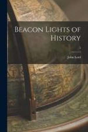 Beacon Lights of History; 5 de John Lord