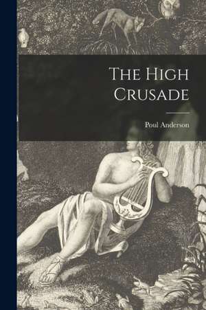 The High Crusade de Poul Anderson