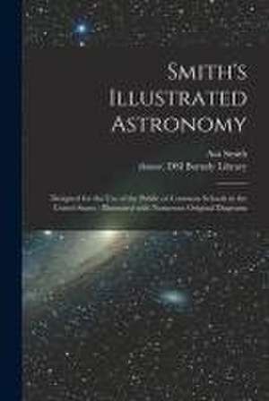 Smith's Illustrated Astronomy de Asa Smith