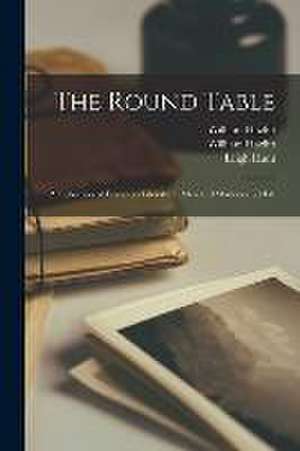 The Round Table; a Collection of Essays on Literature, Men and Manners. 3d Ed. de William Hazlitt