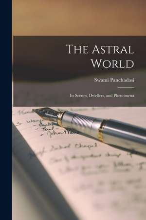 The Astral World de Swami Panchadasi