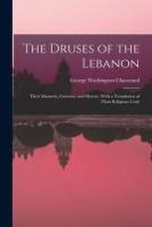 Druses of the Lebanon de George Washington Chasseaud