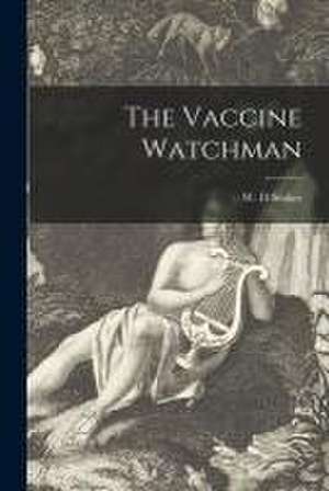 The Vaccine Watchman de W. D. Stokes