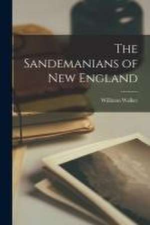 Sandemanians of New England de Williston 1860-1922 Walker