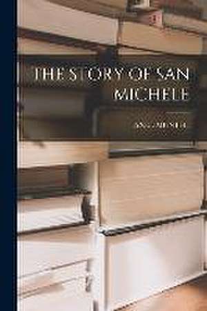 The Story of San Michele de Axel Munthe