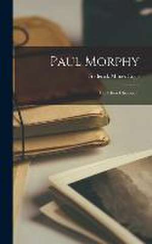 Paul Morphy de Frederick Milnes Edge