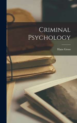 Criminal Psychology de Hans Gross