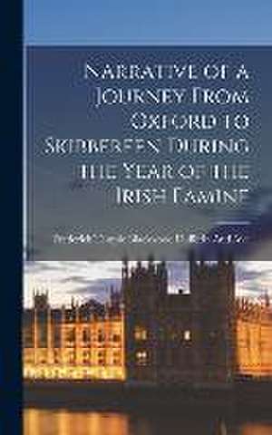 Narrative of a Journey From Oxford to Skibbereen During the Year of the Irish Famine de Frederick Temple Bl Dufferin and Ava