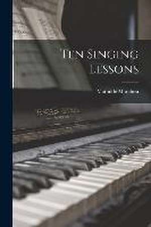 Ten Singing Lessons de Mathilde Marchesi