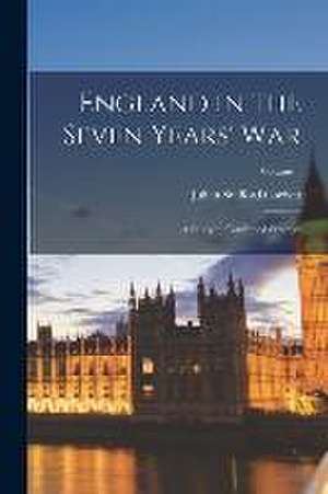 England in the Seven Years' War: A Study in Combined Strategy; Volume 1 de Julian Stafford Corbett