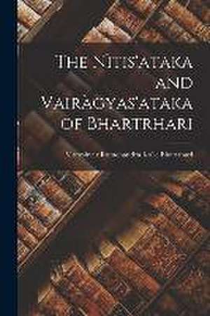 The Nìtis'ataka and Vairàgyas'ataka of Bhartrhari de Bhartrhari Moreshvar Ramchandra Ka'le