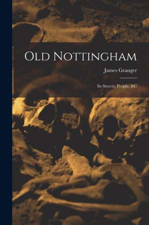 Old Nottingham de James Granger