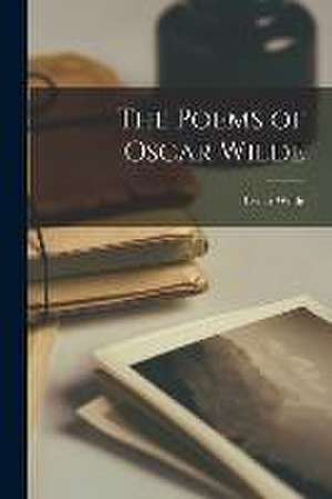 The Poems of Oscar Wilde de Oscar Wilde