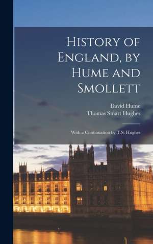 History of England, by Hume and Smollett de David Hume