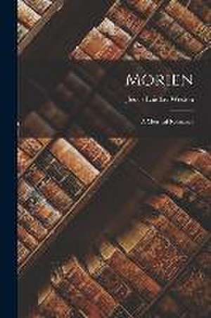 Morien: A Metrical Romance de Jessie Laidlay Weston