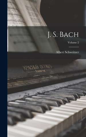 J. S. Bach; Volume 2 de Albert Schweitzer
