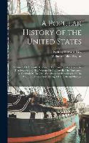 A Popular History of the United States: Volume 2 Of A Popular History Of The United States: From The First Discovery Of The Western Hemisphere By The de William Cullen Bryant