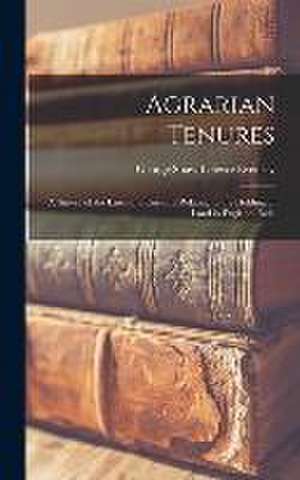 Agrarian Tenures de George Shaw-Lefevre Eversley