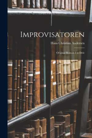 Improvisatoren de Hans Christian Andersen