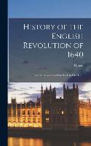 History of the English Revolution of 1640 de Guizot