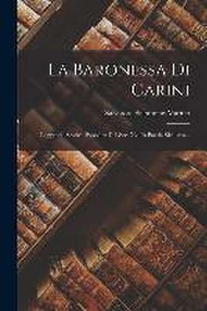 La Baronessa Di Carini: Leggenda Storica Popolare Del Sec. Xvi In Poesia Siciliana... de Salvatore Salomone-Marino