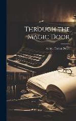 Through the Magic Door de Arthur Conan Doyle