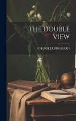 The Double View de Chandler Brossard