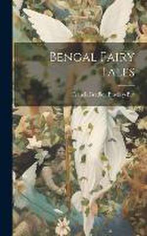 Bengal Fairy Tales de Francis Bradley Bradley-Birt