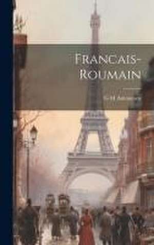 Francais-Roumain de G. M. Antonescu