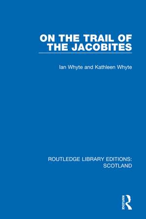 On the Trail of the Jacobites de Ian Whyte