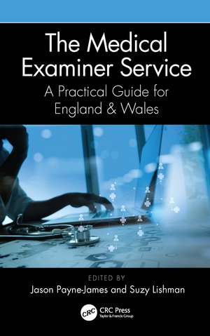 The Medical Examiner Service: A Practical Guide for England and Wales de Jason Payne-James