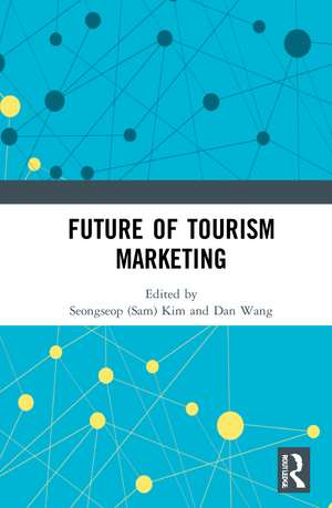 Future of Tourism Marketing de Seongseop (Sam) Kim