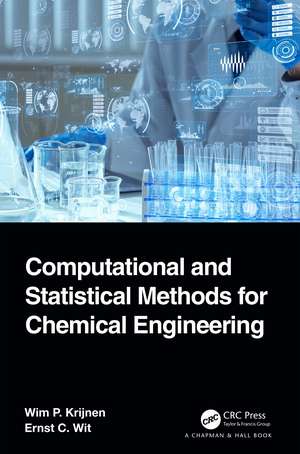 Computational and Statistical Methods for Chemical Engineering de Wim P. Krijnen