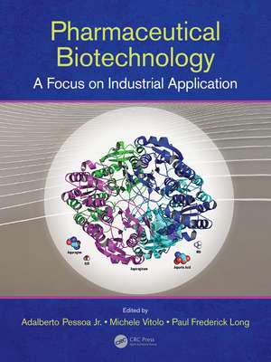 Pharmaceutical Biotechnology: A Focus on Industrial Application de Adalberto Pessoa