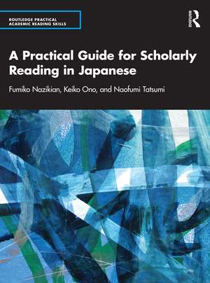 A Practical Guide for Scholarly Reading in Japanese de Fumiko Nazikian