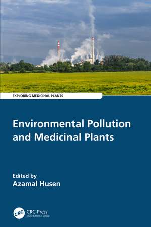 Environmental Pollution and Medicinal Plants de Azamal Husen