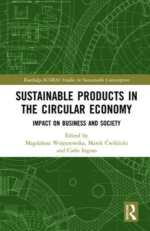 Sustainable Products in the Circular Economy: Impact on Business and Society de Magdalena Wojnarowska