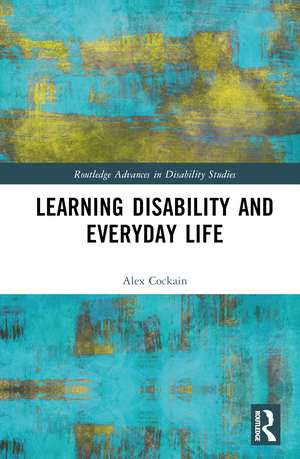 Learning Disability and Everyday Life de Alex Cockain