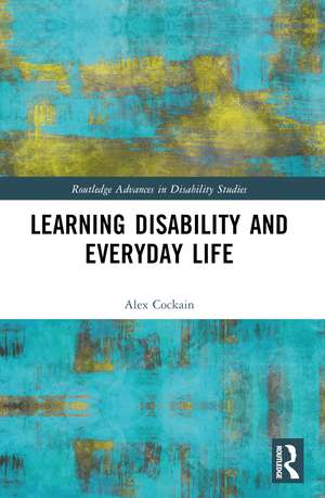 Learning Disability and Everyday Life de Alex Cockain